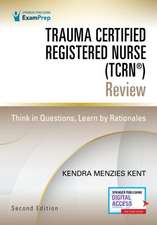 Trauma Certified Registered Nurse (Tcrn(r)) Review