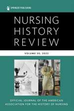 Nursing History Review, Volume 30