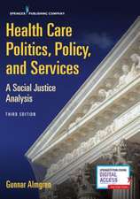 Health Care Politics, Policy, and Services