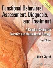 Functional Behavioral Assessment, Diagnosis, and Treatment, Third Edition