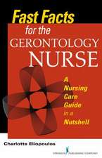 Fast Facts for the Gerontology Nurse: A Nursing Care Guide in a Nutshell