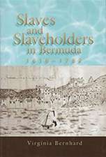 Slaves and Slaveholders in Bermuda, 1616-1782