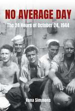 No Average Day: The 24 Hours of October 24, 1944