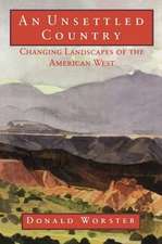 An Unsettled Country: Changing Landscapes of the American West