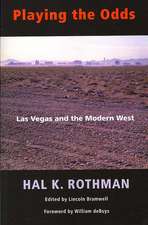 Playing the Odds: Las Vegas and the Modern West