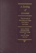 A Settling of Accounts: The Journals of Don Diego de Vargas, New Mexico, 1700-1704