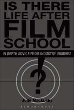 Is There Life After Film School?: In Depth Advice from Industry Insiders