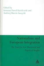 Nationalism and European Integration: The Need for New Theoretical and Empirical Insights