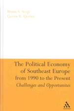 The Political Economy of Southeast Europe from 1990 to the Present