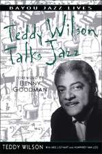 Teddy Wilson Talks Jazz: The Autobiography of Teddy Wilson