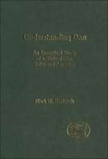 Understanding Dan: An Exegetical Study of a Biblical City, Tribe and Ancestor