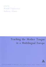 Teaching the Mother Tongue in a Multilingual Europe