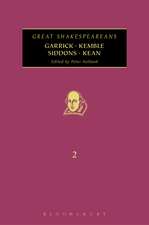 Garrick, Kemble, Siddons, Kean: Great Shakespeareans: Volume II