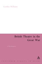 British Theatre in the Great War: A Revaluation