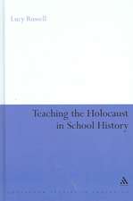 Teaching the Holocaust in School History: Teachers or Preachers? 