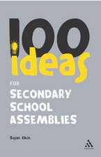 100 Ideas for Secondary School Assemblies