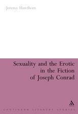 Sexuality and the Erotic in the Fiction of Joseph Conrad