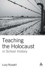 Teaching the Holocaust in School History: Teachers or Preachers? 