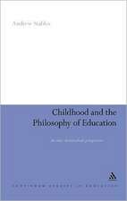 Childhood and the Philosophy of Education: An Anti-Aristotelian Perspective