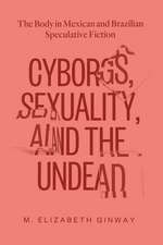 CYBORGS SEXUALITY AND THE UNDEAD