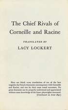 The Chief Rivals of Corneille and Racine