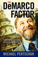 DeMarco Factor: Transforming Public Will into Political Power