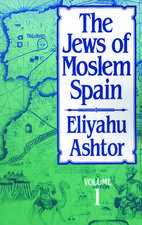 The Jews of Moslem Spain, Volume 1