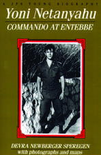 Yoni Netanyahu: Commando at Entebbe