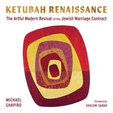 Ketubah Renaissance: The Artful Modern Revival of the Jewish Marriage Contract