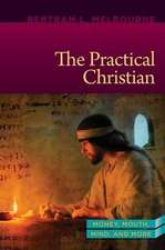 The Practical Christian: Mouth, Money, and Mind