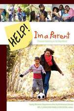 Help! I'm a Parent: Christian Parenting in the Real World