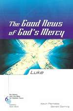 Luke: The Good News of God's Mercy