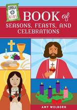 Loyola Kids Book of Seasons, Feasts, and Celebrations