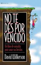 No te des por vencido: Un libro de consulta para sanar sus heridas