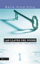 Las llaves del poder: Pautas para una vida plena