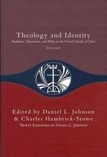 Theology and Identity: Traditions, Movements, and Polity in the United Church of Christ