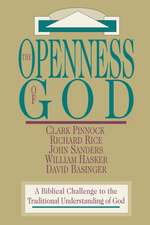 The Openness of God – A Biblical Challenge to the Traditional Understanding of God