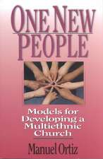 One New People – Models for Developing a Multiethnic Church