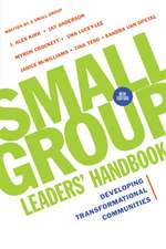 Small Group Leaders` Handbook – Developing Transformational Communities