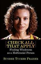 Check All That Apply: Finding Wholeness as a Multiracial Person