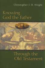 Knowing God the Father Through the Old Testament