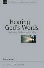 Hearing God's Words: Exploring Biblical Spirituality