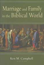 Marriage and Family in the Biblical World