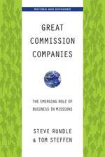 Great Commission Companies – The Emerging Role of Business in Missions