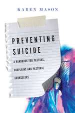 Preventing Suicide – A Handbook for Pastors, Chaplains and Pastoral Counselors