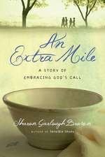 An Extra Mile – A Story of Embracing God`s Call