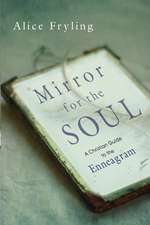 Mirror for the Soul – A Christian Guide to the Enneagram