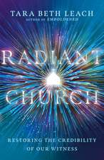 Radiant Church – Restoring the Credibility of Our Witness