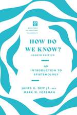 How Do We Know? – An Introduction to Epistemology