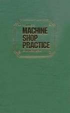 Machine Shop Practice, Vol 2